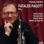Cover for album: Paolo Carlini - Azio Corghi, Nicola Sani, Marco Taralli, Fabrizio De Rossi Re – Fatales Fagott(CD, Album)