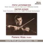 Cover for album: Fritz Leitermeyer, Miltiades Caridis, Dieter Acker, Christoph Eschenbach, Ferenc Kiss (2) – Violin Concertos(CD, Album)