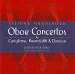 Cover for album: Corigliano / Kverndokk / Denisov - Steinar Hannevold, Bergen Philharmonic Orchestra, Dmitri Kitajenko – Oboe Concertos(CD, Album)