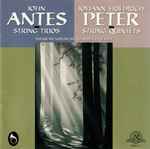 Cover for album: John Antes, Johann Friedrich Peter, American Moravian Chamber Ensemble – String Trios / String Quintets(2×CD, Album, Stereo)