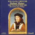 Cover for album: William Cornysh, The Tallis Scholars, Peter Phillips (2) – Stabat Mater
