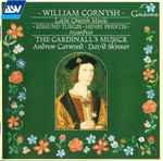 Cover for album: William Cornysh - The Cardinall's Musick / Andrew Carwood / David Skinner (4) – Latin Church Music(CD, Album)