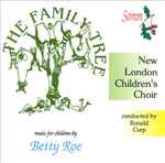 Cover for album: New London Children's Choir, Ronald Corp, Betty Roe – The Family Tree - Music For Children By Betty Roe(CD, Album)