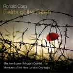 Cover for album: Ronald Corp, Stephan Loges, Maggini Quartet – Fields Of The Fallen(CD, Album)