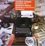 Cover for album: George Antheil / Morton Gould – Symphony No. 4 / Spirituals For Orchestra • Formations(CD, Album, Stereo)