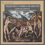 Cover for album: Francisco Correa De Arauxo, Montserrat Torrent – Libro De Tientos Y Discvrsos De Mvsica Practica, Y Theorica De Organo Vol. III(CD, Album)