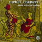 Cover for album: Michel Corrette / Sylvie Spycket with Collegium Musicum De Paris cond. Roland Douatte – Quatre Concertos Comiques(LP, Mono)