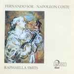 Cover for album: Fernando Sor - Napoléon Coste, Raphaella Smits – Sor/Coste - Raphaella Smits(CD, Album)
