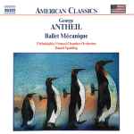 Cover for album: George Antheil - Philadelphia Virtuosi Chamber Orchestra, Daniel Spalding – Ballet Mécanique