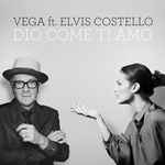 Cover for album: Vega (10) ft. Elvis Costello – Dio Come Ti Amo(File, AAC, Single)