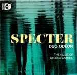 Cover for album: Duo Odéon, George Antheil – Specter (The Music Of George Antheil)(CD, )
