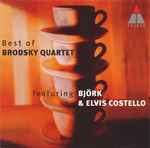Cover for album: Brodsky Quartet Featuring Björk & Elvis Costello – Best Of Brodsky Quartet(CD, Compilation)