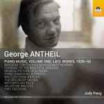 Cover for album: George Antheil, Judy Pang – Piano Music, Volume One: Late Works, 1939-55(CD, Album)