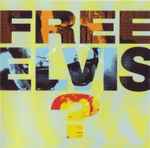 Cover for album: Free Elvis(CD, Compilation, Promo, Remastered, Sampler)