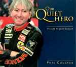 Cover for album: Our Quiet Hero -Tribute To Joey Dunlop(CD, Single)