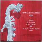 Cover for album: Sonates “ La Françoise ” Et “ La Sultane ” - 2e Et 9e Concerts Royaux(LP, Mono)