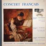 Cover for album: François Couperin, Jacques Aubert (2), Antoine Dauvergne, Orchestre De Chambre Jean-François Paillard – Concert Français