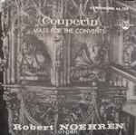 Cover for album: Robert Noehren, François Couperin – Mass for the Convents