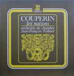 Cover for album: Couperin - Orchestre De Chambre Jean-François Paillard – Les Nations