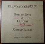 Cover for album: François Couperin, Kenneth Gilbert – Premier Livre De Clavecin