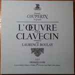 Cover for album: François Couperin Le Grand - Laurence Boulay – L’Œuvre Pour Clavecin (Premier Livre)(3×LP, Box Set, )