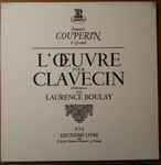 Cover for album: François Couperin Le Grand - Laurence Boulay – L’Œuvre Pour Clavecin (Deuxième Livre)(3×LP, Box Set, )
