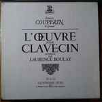 Cover for album: François Couperin Le Grand - Laurence Boulay – L'Œuvre Pour Clavecin (Quatrième Livre)(3×LP, Box Set, )