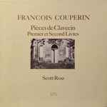 Cover for album: François Couperin - Scott Ross (4) – Pièces De Clavecin - Premier Et Second Livres