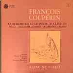 Cover for album: François Couperin - Blandine Verlet – Quatriéme Livre De Piéces De Clavecin (Vingt-troisiéme & Vingt-quatriéme Ordres)