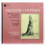 Cover for album: François Couperin, Blandine Verlet – Second Livre De Pièces De Clavecin/Neuviême Et Dixiême Ordres