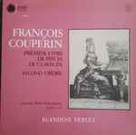 Cover for album: François Couperin - Blandine Verlet – Premier Livre de Pieces de Clavecin - Second Ordre(LP, Stereo)