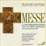 Cover for album: François Couperin - Jean-Charles Ablitzer, Ensemble Organum Direction Marcel Pérès – Messe à L'usage Ordinaire Des Paroisses Pour Les Fêtes Solennelles(CD, Album)