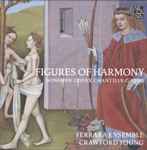 Cover for album: Io Vegio Per StasoneFerrara Ensemble, Crawford Young – Figures Of Harmony (Songs Of Codex Chantilly C. 1390)(4×CD, Compilation, Box Set, Compilation)