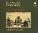 Cover for album: François Couperin, Michel Chapuis – Pieces D'Orgue(2×CD, )