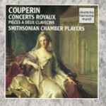Cover for album: Couperin, Smithsonian Chamber Players – Concerts Royaux / Pièces A Deux Clavecins(CD, Album)