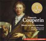 Cover for album: François Couperin  -  Michel Bouvard, Schola Meridionalis – Messe Pour Les Paroisses