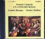Cover for album: François Couperin, London Baroque, Charles Medlam – Un Concert Royal(CD, Album, Stereo)