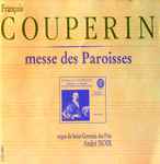 Cover for album: François Couperin, André Isoir – Messe Des Paroisses(CD, Album)