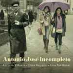 Cover for album: Antonio José Martinez Palacios, Adriana Viñuela, Elisa Rapado, Lina Tur Bonet – Antonio José Incomplete(CD, Album)
