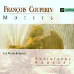 Cover for album: François Couperin - Les Talens Lyriques / Christophe Rousset – Motets(CD, Album, Reissue)