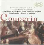 Cover for album: Couperin, Kuijkens ∙ Van Dael ∙ Van Olmen, Haynes, Dombrecht, Lange, Kohnen – Nouveaux Concerts N° 8 & 13 / L'Apothéose De Corelli(CD, Reissue, Remastered)