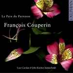 Cover for album: François Couperin, Lucy Carolan, John Kitchen (2) – La Paix Du Parnasse(CD, Album)