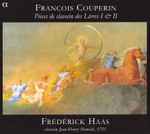 Cover for album: François Couperin - Frédérick Haas – Pièces De Clavecin Des Livres I & II(2×CD, Album)