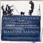 Cover for album: Blandine Rannou, François Couperin – L'Art De Toucher Le Clavecin