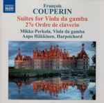 Cover for album: François Couperin - Mikko Perkola, Aapo Häkkinen – Suites For Viola Da Gamba (27e Ordre De Clavecin)(CD, )