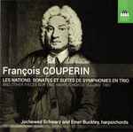 Cover for album: François Couperin - Jochewed Schwarz, Emer Buckley – Les Nations: Sonates Et Suites De Symphonies En Trio And Other Pieces For Two Harpsichords, Volume Two(CD, Album)