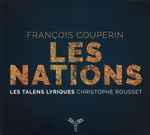 Cover for album: François Couperin – Les Talens Lyriques, Christophe Rousset – Les Nations(2×CD, Album)