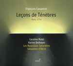 Cover for album: François Couperin – Caroline Mutel, Karine Deshayes, Les Nouveaux Caractères, Sébastien d'Hérin – Leçons De Ténèbres(CD, Album)