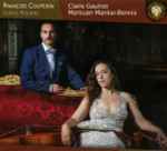 Cover for album: Claire Gautrot, Marouan Mankar-Bennis, François Couperin – Suites Royales(CD, Album)