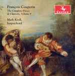 Cover for album: François Couperin, Mark Kroll – The Complete Pièces de Clavecin, Vol. 9(CD, Album)